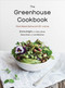 The Greenhouse Cookbook (Plant-Based Eating and DIY Juicing) by Emma Knight, Hana James, Deeva Green, Lee Reitelman, 9780143198284