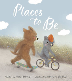 Places to Be by Mac Barnett, Renata Liwska, 9780062286215