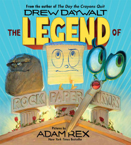 The Legend of Rock Paper Scissors by Drew Daywalt, Adam Rex, 9780062438898