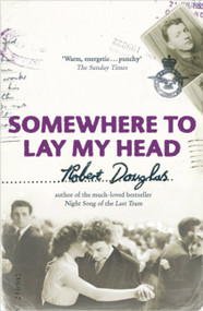Somewhere To Lay My Head by Robert Douglas, 9780340898444