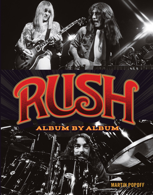 Rush (Album by Album) by Martin Popoff, 9780760352205