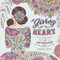 A Giving Heart (A Coloring Book Celebrating Motherhood) by Stephanie Corfee, 9781478947417