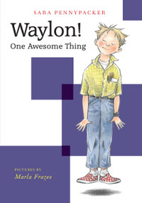 Waylon! One Awesome Thing - 9781484778210 by Sara Pennypacker, Marla Frazee, Marla Frazee