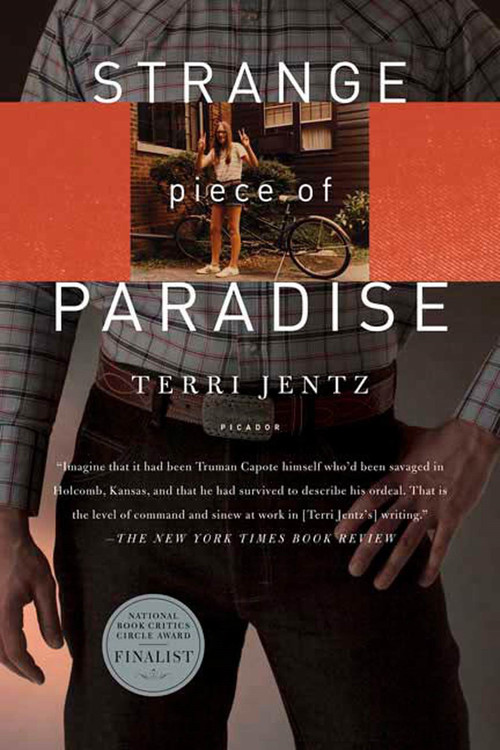 Strange Piece of Paradise (A Return to the American West To Investigate My Attempted Murder - and Solve the Riddle of Myself) by Terri Jentz, 9780312426699