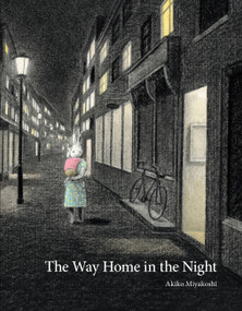 The Way Home in the Night by Akiko Miyakoshi, Akiko Miyakoshi, 9781771386630