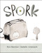 Spork - 9781771388054 by Kyo Maclear, Isabelle Arsenault, 9781771388054