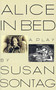 Alice in Bed (A Play) by Susan Sontag, 9780374523855