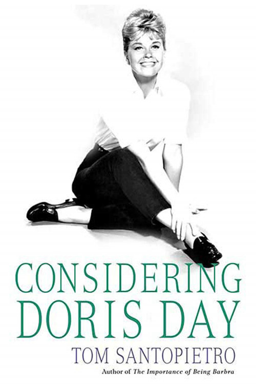Considering Doris Day (A Biography) by Tom Santopietro, 9780312382148