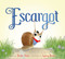 Escargot by Dashka Slater, Sydney Hanson, 9780374302818