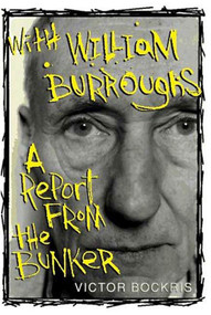 With William Burroughs (A Report from the Bunker) by Victor Bockris, 9780312147679