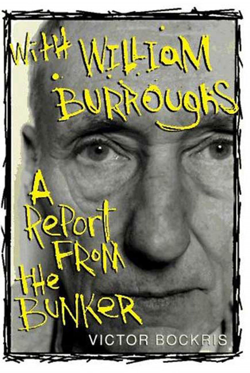 With William Burroughs (A Report from the Bunker) by Victor Bockris, 9780312147679