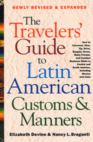 The Travelers' Guide to Latin American Customs and Manners by Nancy L. Braganti, Elizabeth Devine, 9780312264017