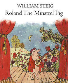 Roland the Minstrel Pig - 9781250057624 by William Steig, 9781250057624