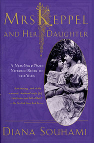 Mrs. Keppel and Her Daughter (A Biography) by Diana Souhami, 9780312195175