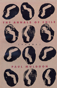 The Annals of Chile (Poems) by Paul Muldoon, 9780374524562