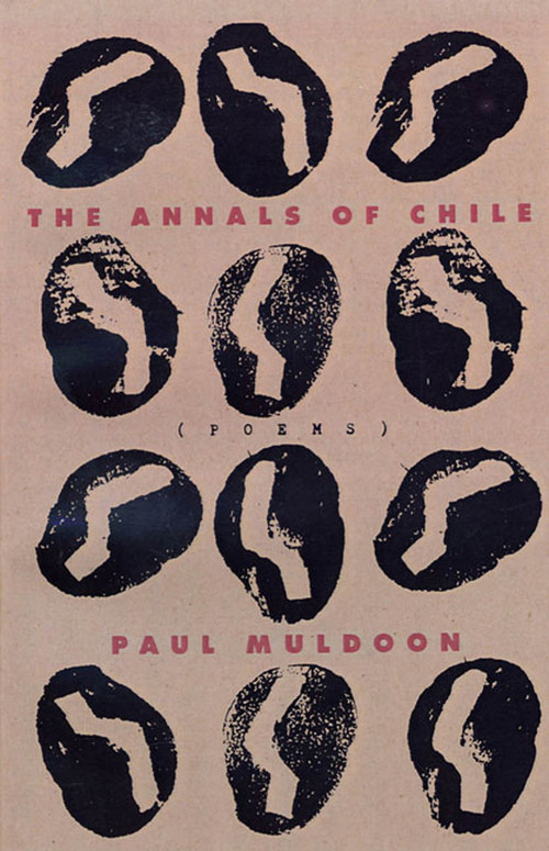 The Annals of Chile (Poems) by Paul Muldoon, 9780374524562