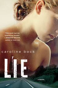 LIE (A Novel) by Caroline Bock, 9780312668327