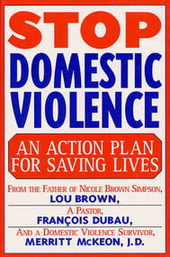 Stop Domestic Violence (An Action Plan for Saving Lives) by Louis Brown, Merritt McKeon, François Duau, 9780312166113