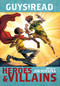 Guys Read: Heroes & Villains by Jon Scieszka, Christopher Healy, Sharon Creech, Cathy Camper, Laurie Halse Anderson, Ingrid Law, Deborah Hopkinson, Pam Munoz Ryan, Eugene Yelchin, Jack Gantos, Lemony Snicket, 9780062385604