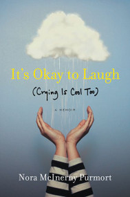 It's Okay to Laugh ((Crying Is Cool Too)) - 9780062419385 by Nora McInerny Purmort, 9780062419385