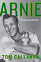 Arnie (The Life of Arnold Palmer) by Tom Callahan, 9780062439727