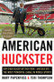 American Huckster (How Chuck Blazer Got Rich from-and Sold Out-the Most Powerful Cabal in World Sports) - 9780062449696 by Mary Papenfuss, Teri Thompson, 9780062449696