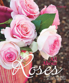 All About Roses by Diana Sargeant, 9781921517327
