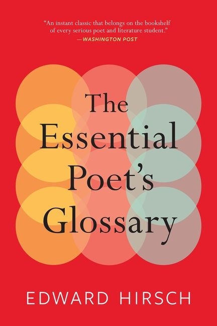 The Essential Poet's Glossary by Edward Hirsch, 9780544931237