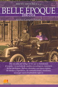 Breve historia de la Belle Époque by Ainhoa Campos Posada, 9788499678122