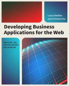 Developing Business Applications for the Web (With HTML, CSS, JSP, PHP, ASP.NET, and JavaScript) by Christian Hur, Laura Ubelhor, 9781583473481