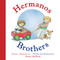 Hermanos/Brothers (Bilingual Board Book Spanish Edition) by David McPhail, Carlos Calvo, 9780544915862