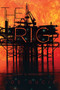 The Rig by Joe Ducie, 9780544936744
