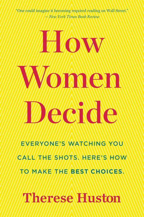 How Women Decide by Therese Huston, 9780544944817