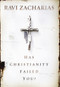 Has Christianity Failed You? by Ravi Zacharias, 9780310351153