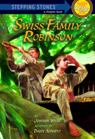 Swiss Family Robinson by Johann David Wyss, Daisy Alberto, Robert Hunt, 9780375875250