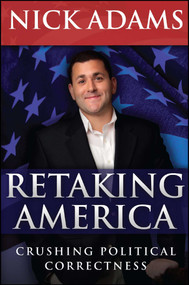 Retaking America (Crushing Political Correctness) by Nick Adams, Dennis  Prager, 9781682614211