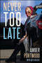 Never Too Late by Amber Portwood, 9781682613276