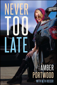 Never Too Late by Amber Portwood, 9781682613276