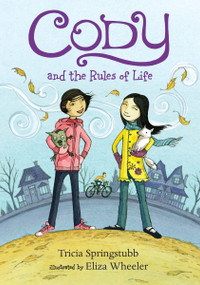 Cody and the Rules of Life by Tricia Springstubb, Eliza Wheeler, 9780763679200