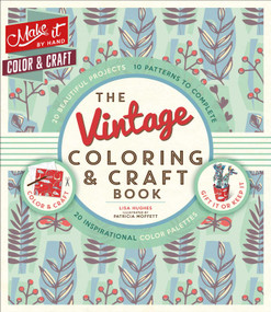 The Vintage Coloring & Craft Book by Lisa Hughes, Patricia Moffett, 9781501158124