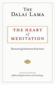 The Heart of Meditation (Discovering Innermost Awareness) by The Dalai Lama, Jeffrey Hopkins, 9781611804089