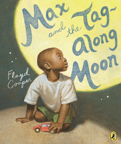 Max and the Tag-Along Moon by Floyd Cooper, Floyd Cooper, 9780147515469