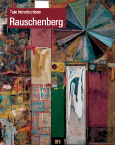 Tate Introductions: Robert Rauschenberg by Ed Krcma, 9781849764896