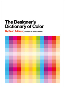The Designer's Dictionary of Color by Sean Adams, 9781419723919