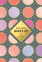 How to Wear Makeup (75 Tips + Tutorials) by Judith van den Hoek, Mackenzie Wagoner, Illustration USA Inc., 9781419723971