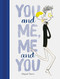 You and Me, Me and You by Miguel Tanco, 9781452144863