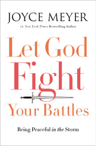 Let God Fight Your Battles (Being Peaceful in the Storm) - 9781455589623 by Joyce Meyer, 9781455589623