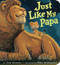 Just Like My Papa by Toni Buzzeo, Mike Wohnoutka, 9781484787953