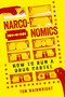 Narconomics (How to Run a Drug Cartel) by Tom Wainwright, 9781610397704
