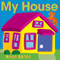 My House - 9780062337054 by Byron Barton, Byron Barton